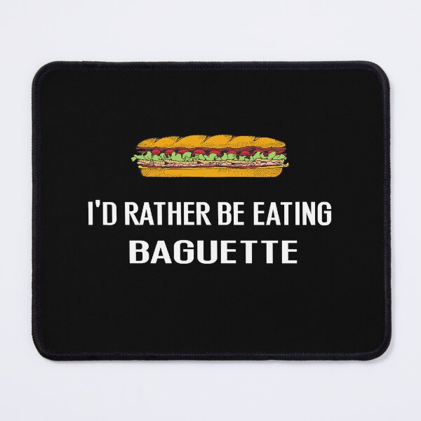 Item preview, Id Rather Be Eating Baguette - With Illustration designed and sold by Grimwear Co..