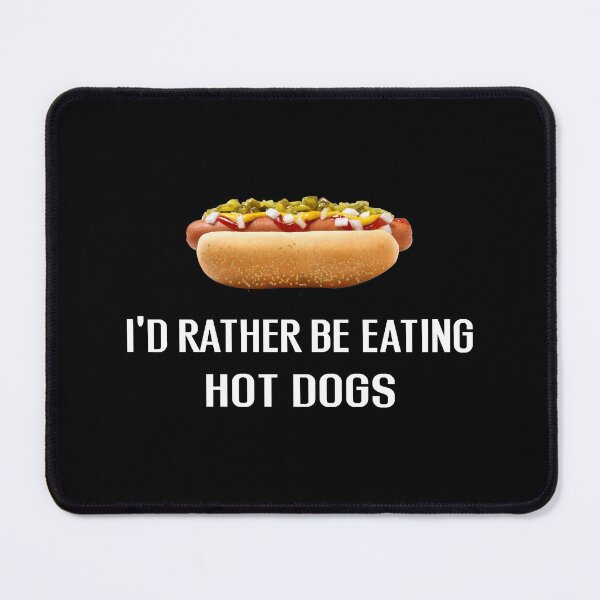 Item preview, Id Rather Be Eating Hot Dogs - With Illustration designed and sold by Grimwear Co..