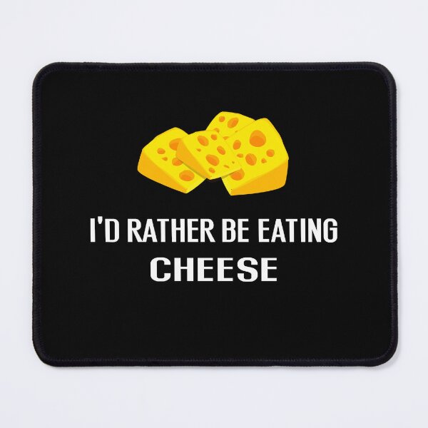 Item preview, Id Rather Be Eating Cheese - With Illustration designed and sold by Grimwear Co..