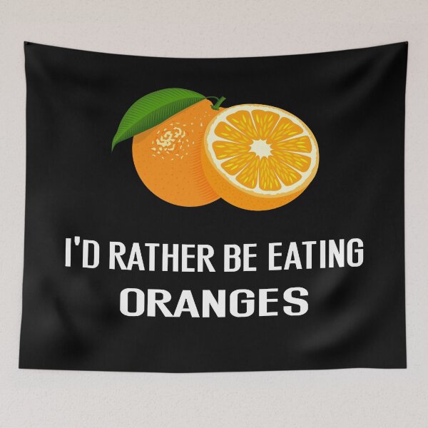 Item preview, Id Rather Be Eating Oranges - With Illustration designed and sold by Grimwear Co..