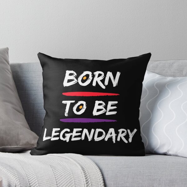 Item preview, Born To Be Legendary designed and sold by timotimdesigns.