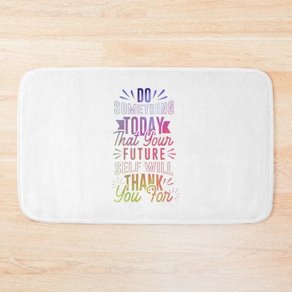 Item preview, Do Something Today That Your Future Self Will Thank You For designed and sold by patternprint1.