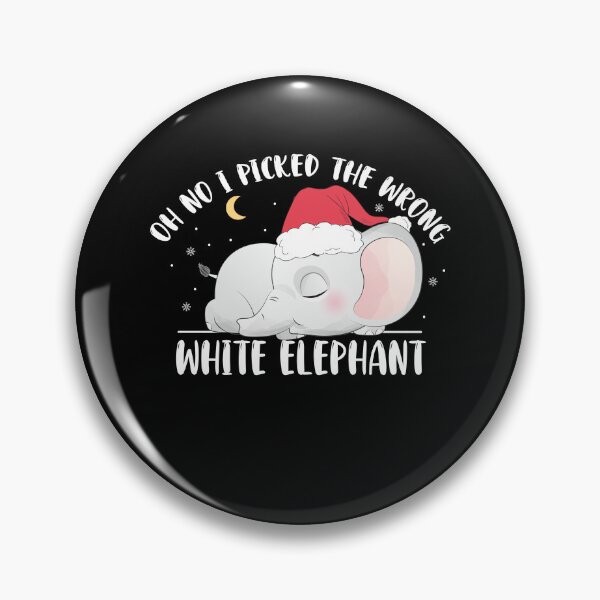 Item preview, Oh No I Picked The Wrong White Elephant designed and sold by AshzShop.