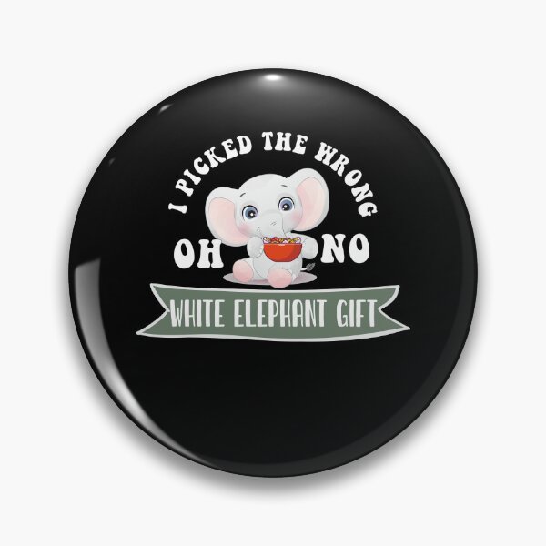 Item preview, Oh No I Picked The Wrong White Elephant designed and sold by AshzShop.