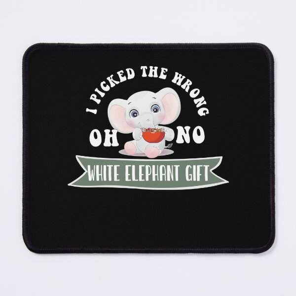 Item preview, Oh No I Picked The Wrong White Elephant designed and sold by AshzShop.