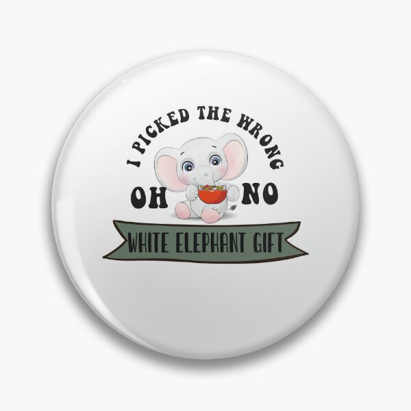 Item preview, Oh No I Picked The Wrong White Elephant designed and sold by AshzShop.