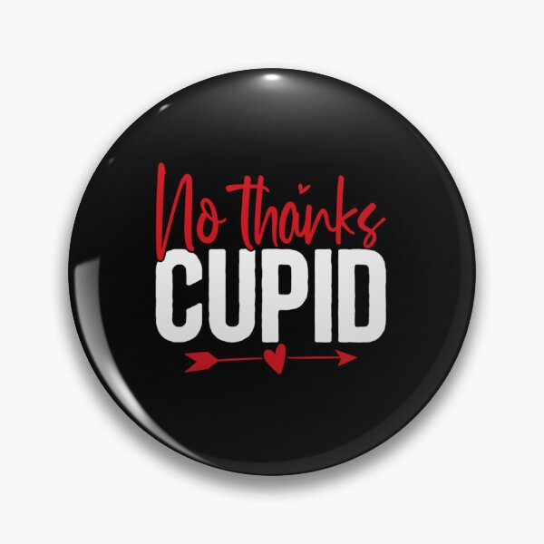 Item preview, No thanks cupid designed and sold by pnkpopcorn.