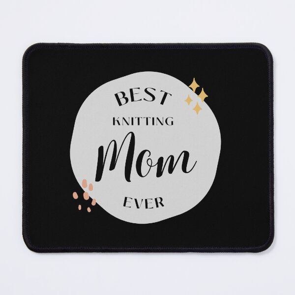 Item preview, Best Knitting Mom Ever designed and sold by Fashionunic7.