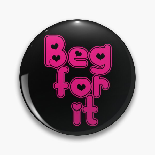 Item preview, Beg For It designed and sold by LeatherRebel75.