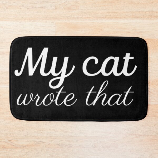 Item preview, My Cat Wrote That designed and sold by Legendario00.