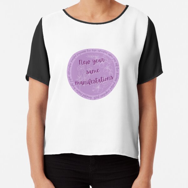 Manifestations sticker 2023 Chiffon Top