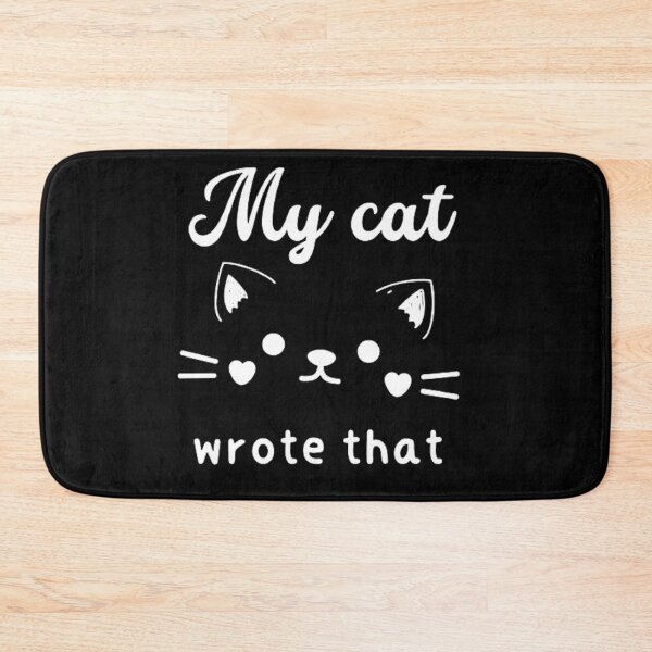 Item preview, My Cat Wrote That designed and sold by Legendario00.