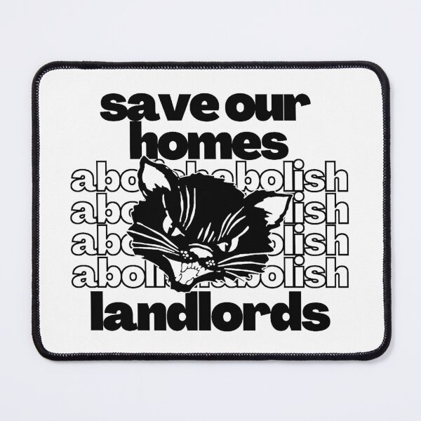 Item preview, Save Our Homes Abolish Landlords designed and sold by XicaCo.