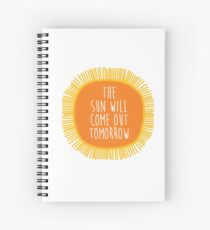Annie - the sun will come out tomorrow Spiral Notebook