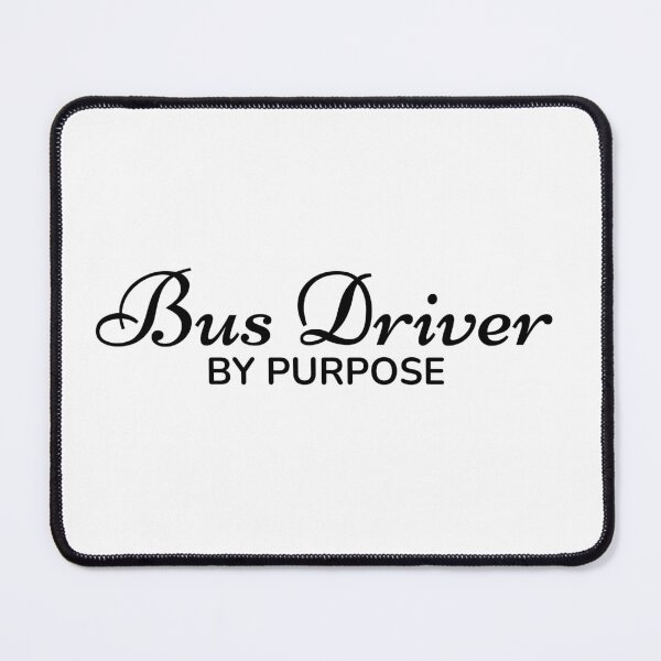Item preview, Bus Driver by Purpose designed and sold by TrulyRested.