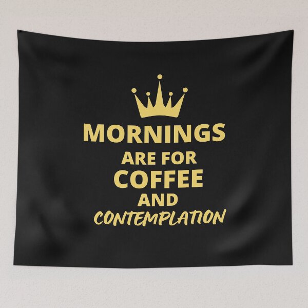 Item preview, Mornings Are For Coffee And Contemplation designed and sold by infocart.
