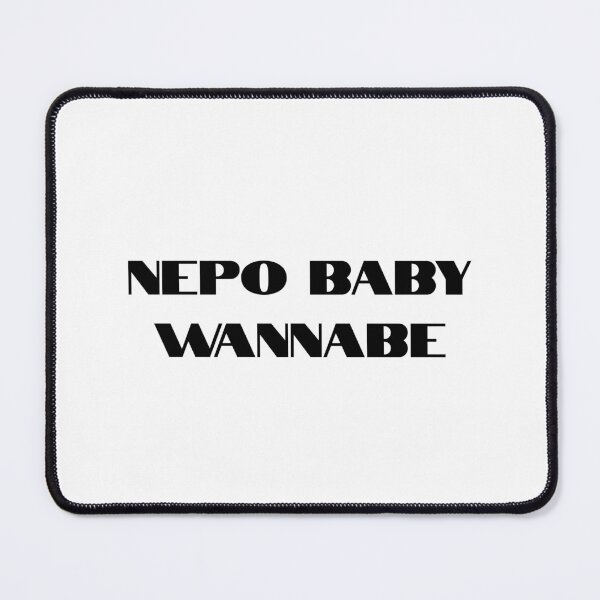 Item preview, NEPO Baby Wannabe designed and sold by flying-flamingo.
