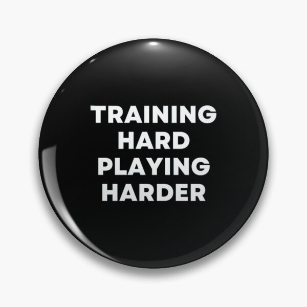 Item preview, Training Hard Playing Harder designed and sold by MuzamilAhmed.
