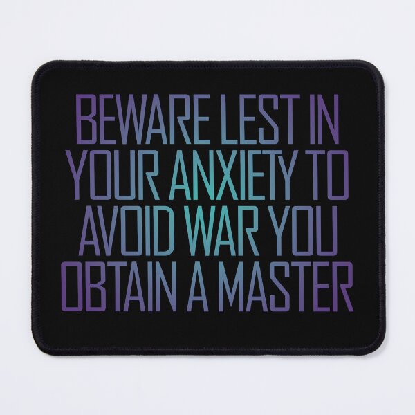 Item preview, Beware lest in your anxiety to avoid war you obtain a master. v.1 designed and sold by x1brett.