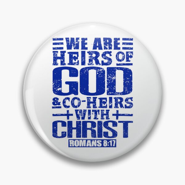 Item preview, We Are Heirs Of God And Co-Heirs With Christ. Romans 8:17 designed and sold by plushism.