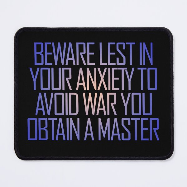 Item preview, Beware lest in your anxiety to avoid war you obtain a master. v.3 designed and sold by x1brett.