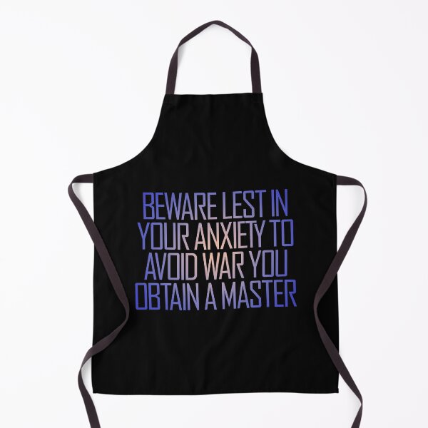 Item preview, Beware lest in your anxiety to avoid war you obtain a master. v.3 designed and sold by x1brett.