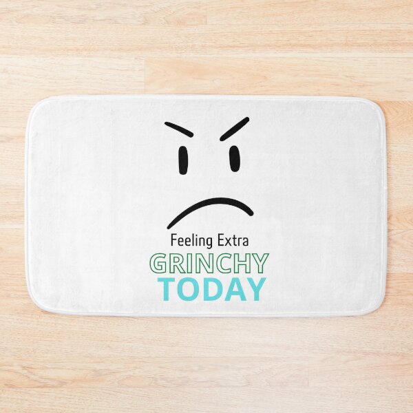 Item preview, Feeling Extra Grinchy Today designed and sold by Best Expressions.