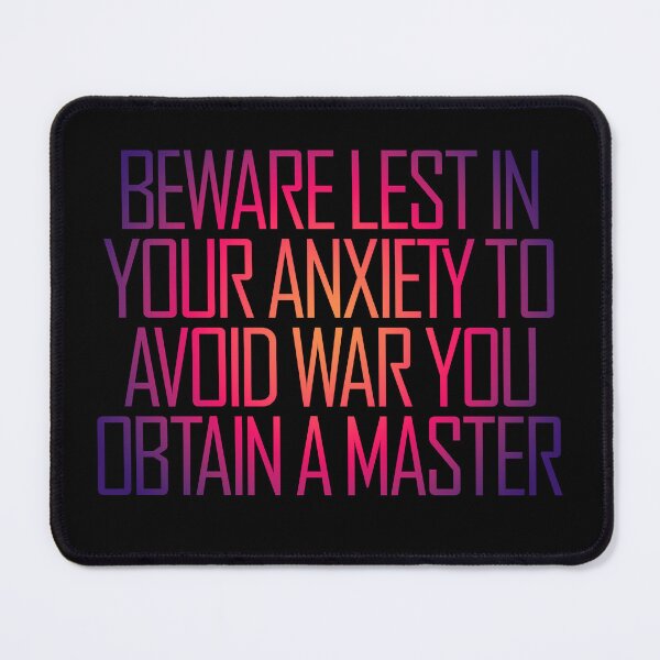 Item preview, Beware lest in your anxiety to avoid war you obtain a master. v.5 designed and sold by x1brett.