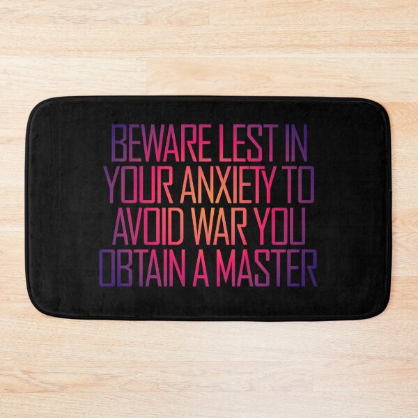 Item preview, Beware lest in your anxiety to avoid war you obtain a master. v.5 designed and sold by x1brett.