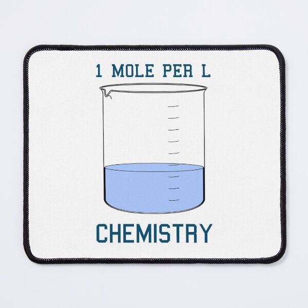 Item preview, Chemistry 1 Mole per Litre for Mole or Avogadro's Day designed and sold by star-boutique.