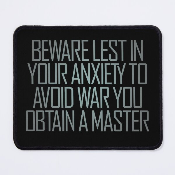 Item preview, Beware lest in your anxiety to avoid war you obtain a master. v.6 designed and sold by x1brett.