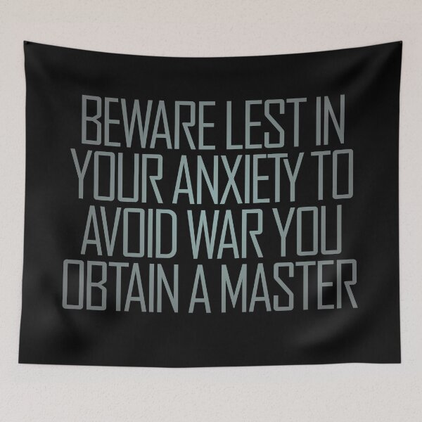Item preview, Beware lest in your anxiety to avoid war you obtain a master. v.6 designed and sold by x1brett.