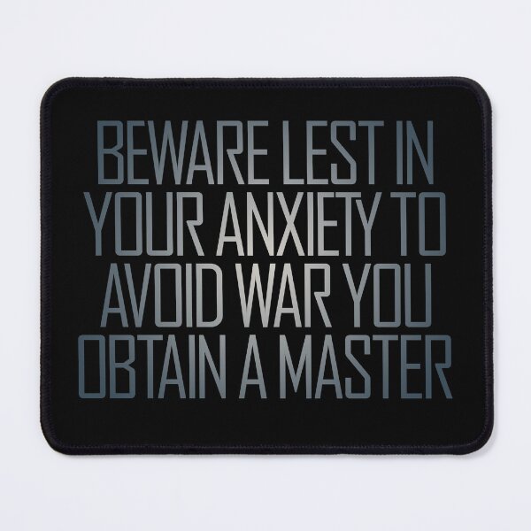 Item preview, Beware lest in your anxiety to avoid war you obtain a master. v.7 designed and sold by x1brett.