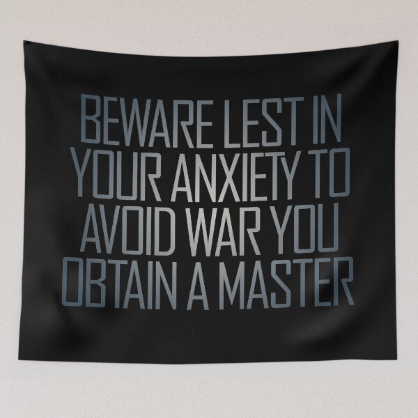 Item preview, Beware lest in your anxiety to avoid war you obtain a master. v.7 designed and sold by x1brett.
