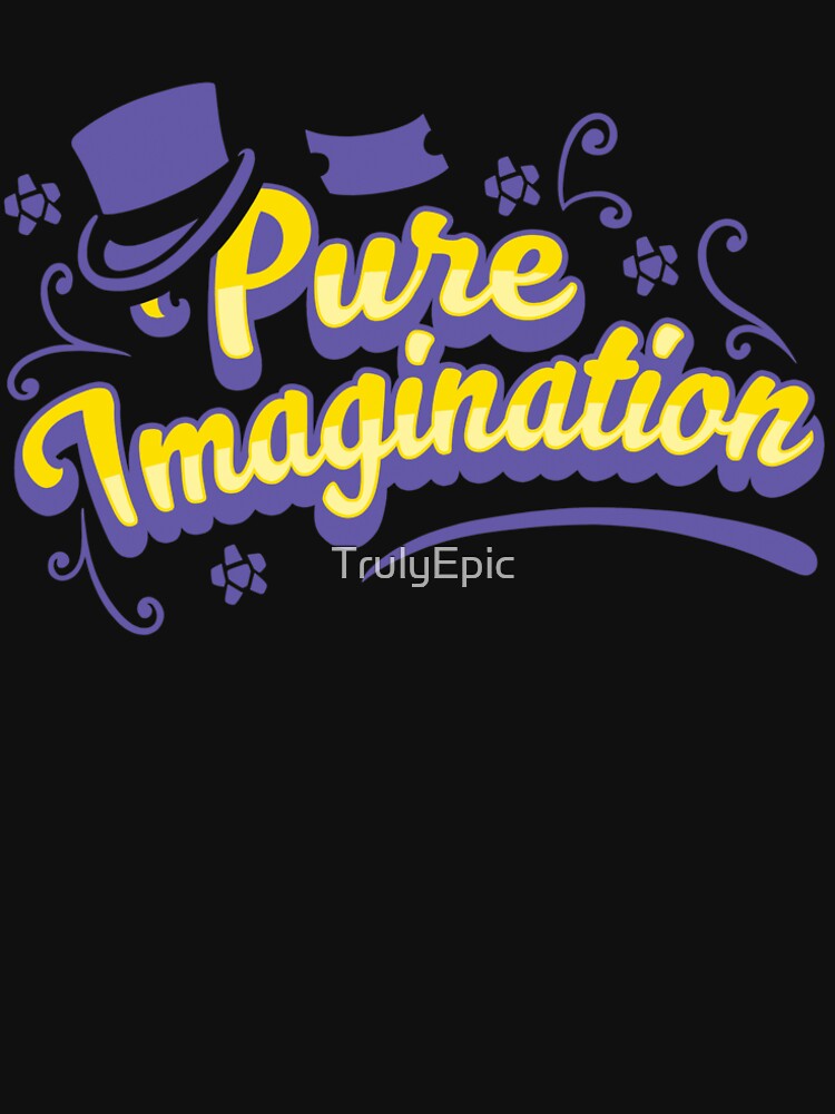 pure imagination t shirt