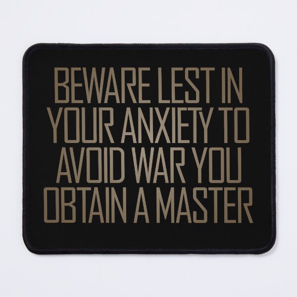 Item preview, Beware lest in your anxiety to avoid war you obtain a master. v.8 designed and sold by x1brett.
