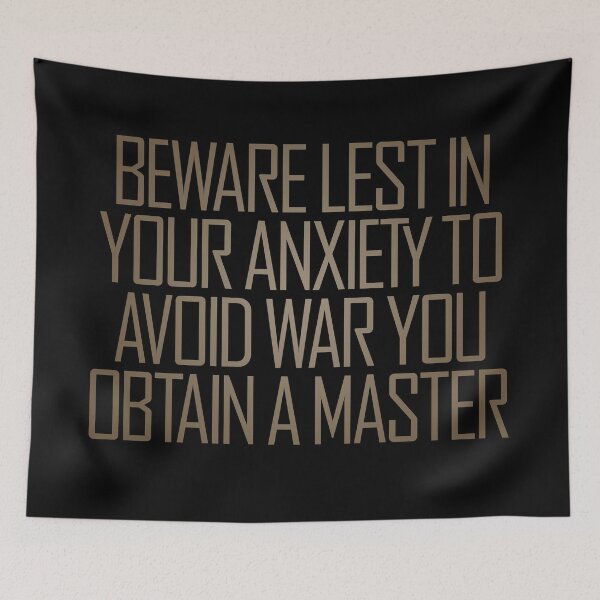 Item preview, Beware lest in your anxiety to avoid war you obtain a master. v.8 designed and sold by x1brett.
