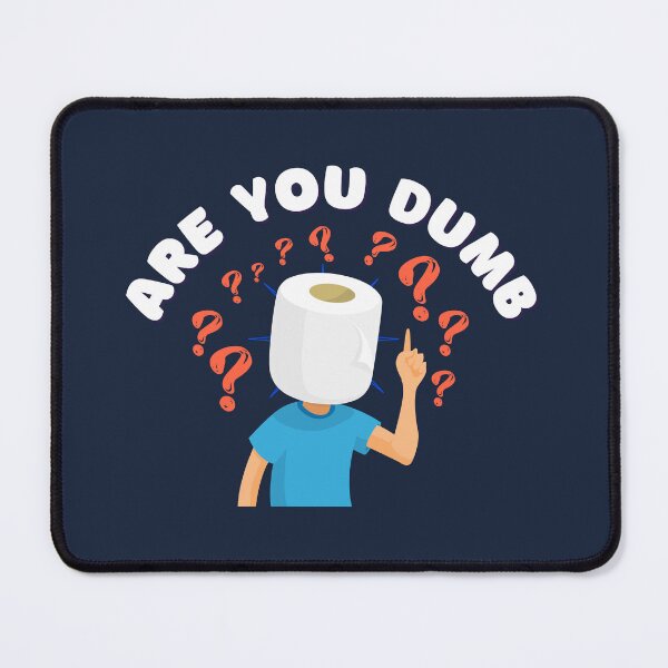 Item preview, Are You Dumb designed and sold by infocart.