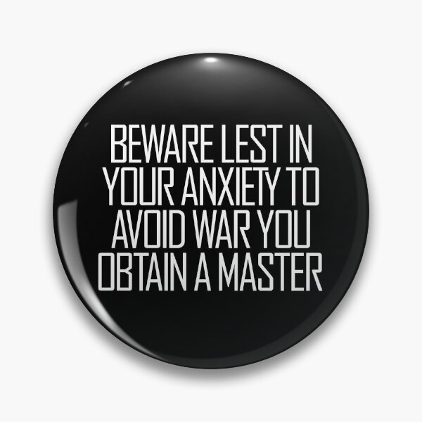 Item preview, Beware lest in your anxiety to avoid war you obtain a master. v.9 designed and sold by x1brett.