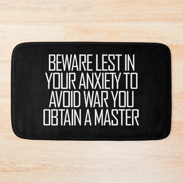 Item preview, Beware lest in your anxiety to avoid war you obtain a master. v.9 designed and sold by x1brett.