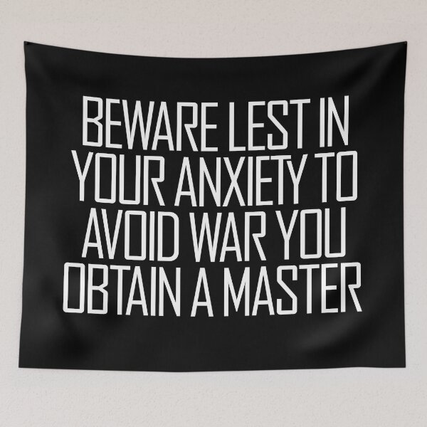 Item preview, Beware lest in your anxiety to avoid war you obtain a master. v.9 designed and sold by x1brett.