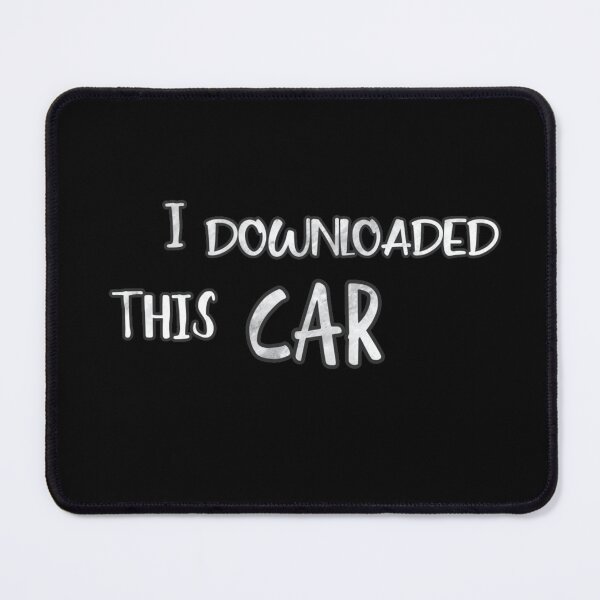 Item preview, I downloaded this car. Funny piracy meme designed and sold by Neo-Expression.