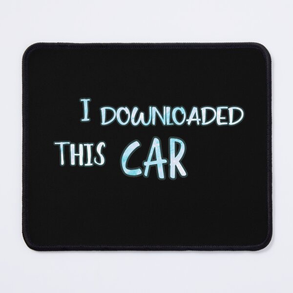 Item preview, I downloaded this car. Funny piracy meme designed and sold by Neo-Expression.