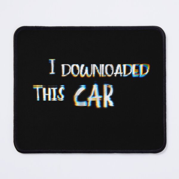 Item preview, I downloaded this car. Funny piracy meme designed and sold by Neo-Expression.