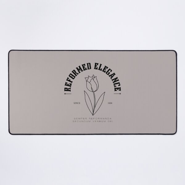 Item preview, Reformed Elegance 1689 Confession of Faith Always Reforming By the Word of God designed and sold by NonPCTruths.