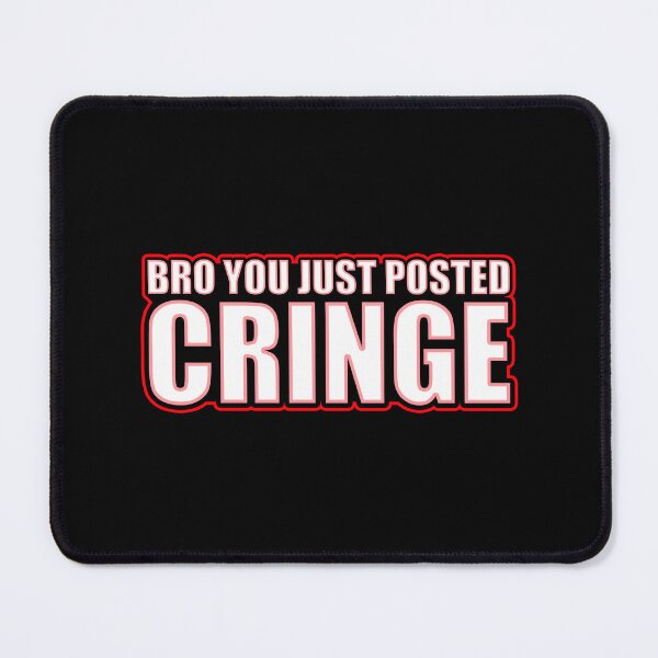 Item preview, Bro you just posted cringe in Red designed and sold by Aerodin.