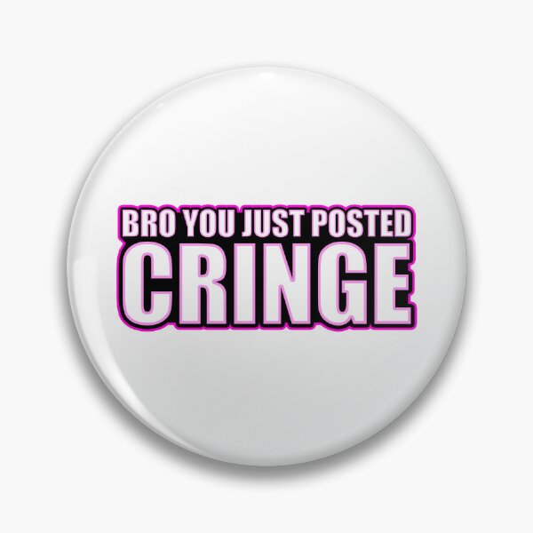 Item preview, Bro you just posted cringe in Magenta designed and sold by Aerodin.