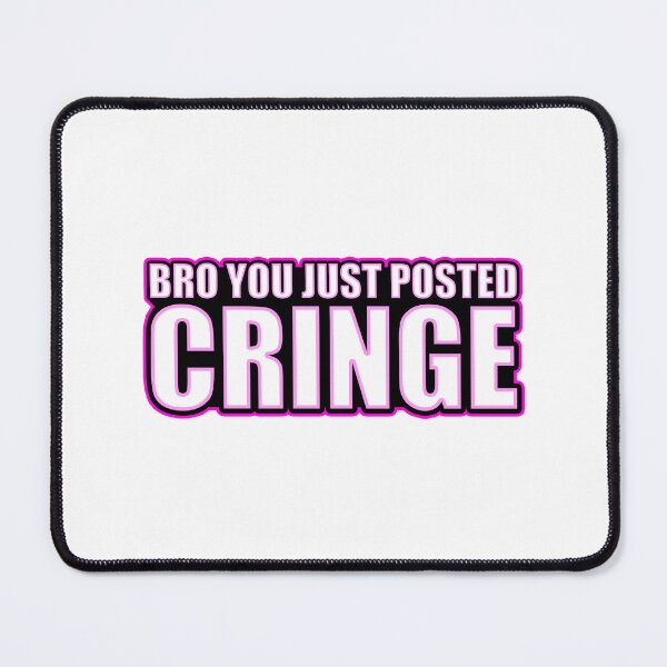 Item preview, Bro you just posted cringe in Magenta designed and sold by Aerodin.