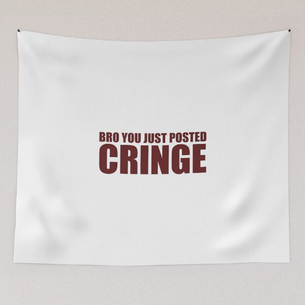 Item preview, Copy of Bro you just posted cringe in Maroon designed and sold by Aerodin.