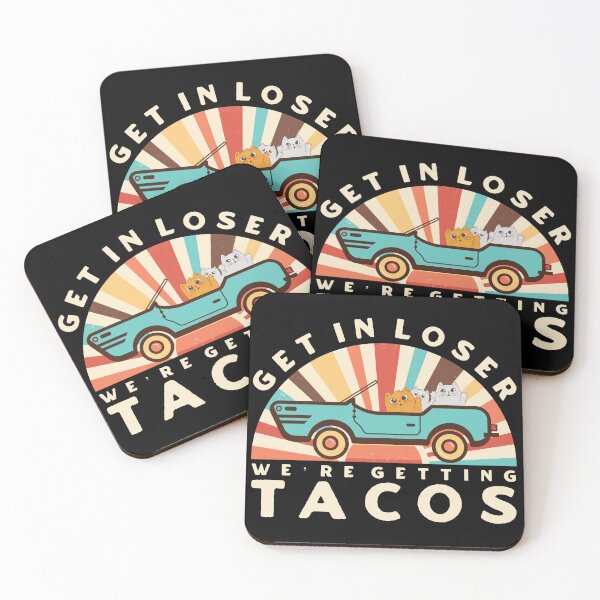 Item preview, Get in Loser We’re Getting Tacos - Retro Style designed and sold by Denti Kanys ⭐⭐⭐⭐⭐.